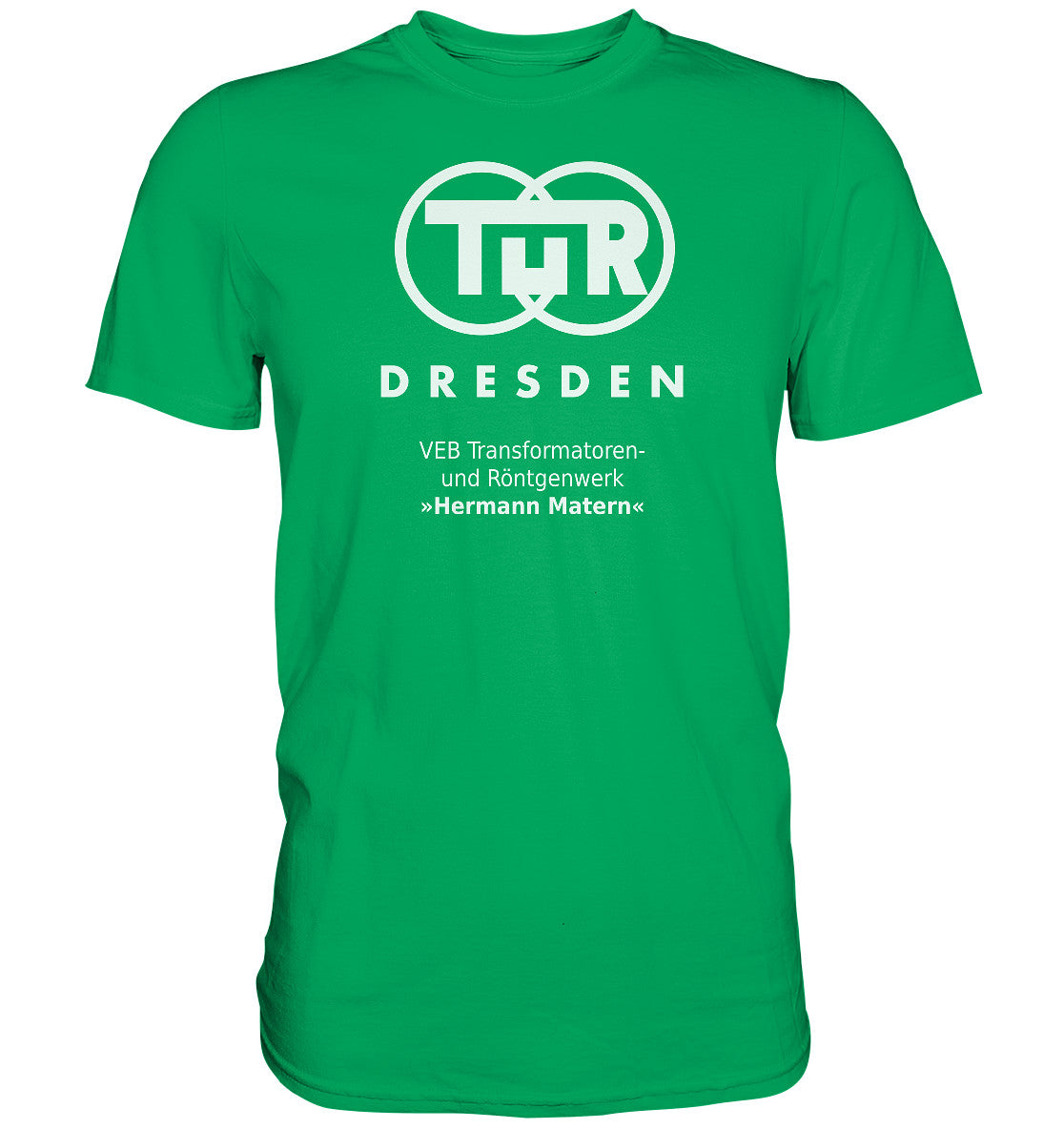 PREMIUM SHIRT UNISEX • TUR - VEB TRANSFORMATOREN- UND RÖNTGENWERK DRESDEN