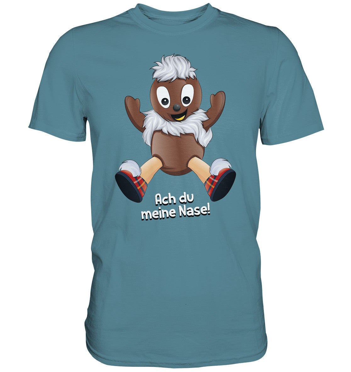 PREMIUM SHIRT UNISEX • UNSER SANDMÄNNCHEN - PITTIPLATSCH - ACH DU MEINE NASE!