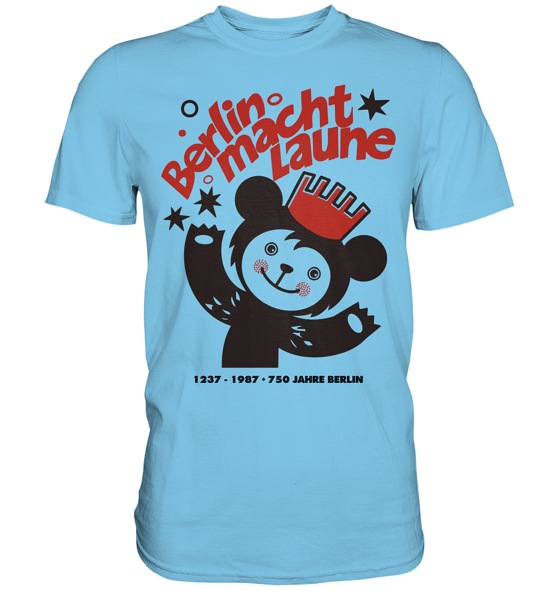 PREMIUM SHIRT UNISEX • BERLIN MACHT LAUNE - 1987