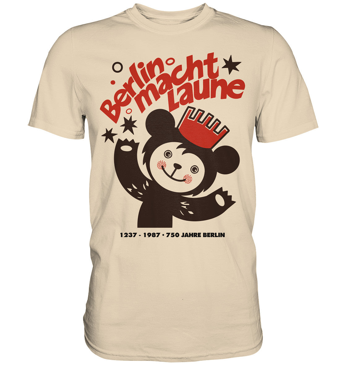 PREMIUM SHIRT UNISEX • BERLIN MACHT LAUNE - 1987