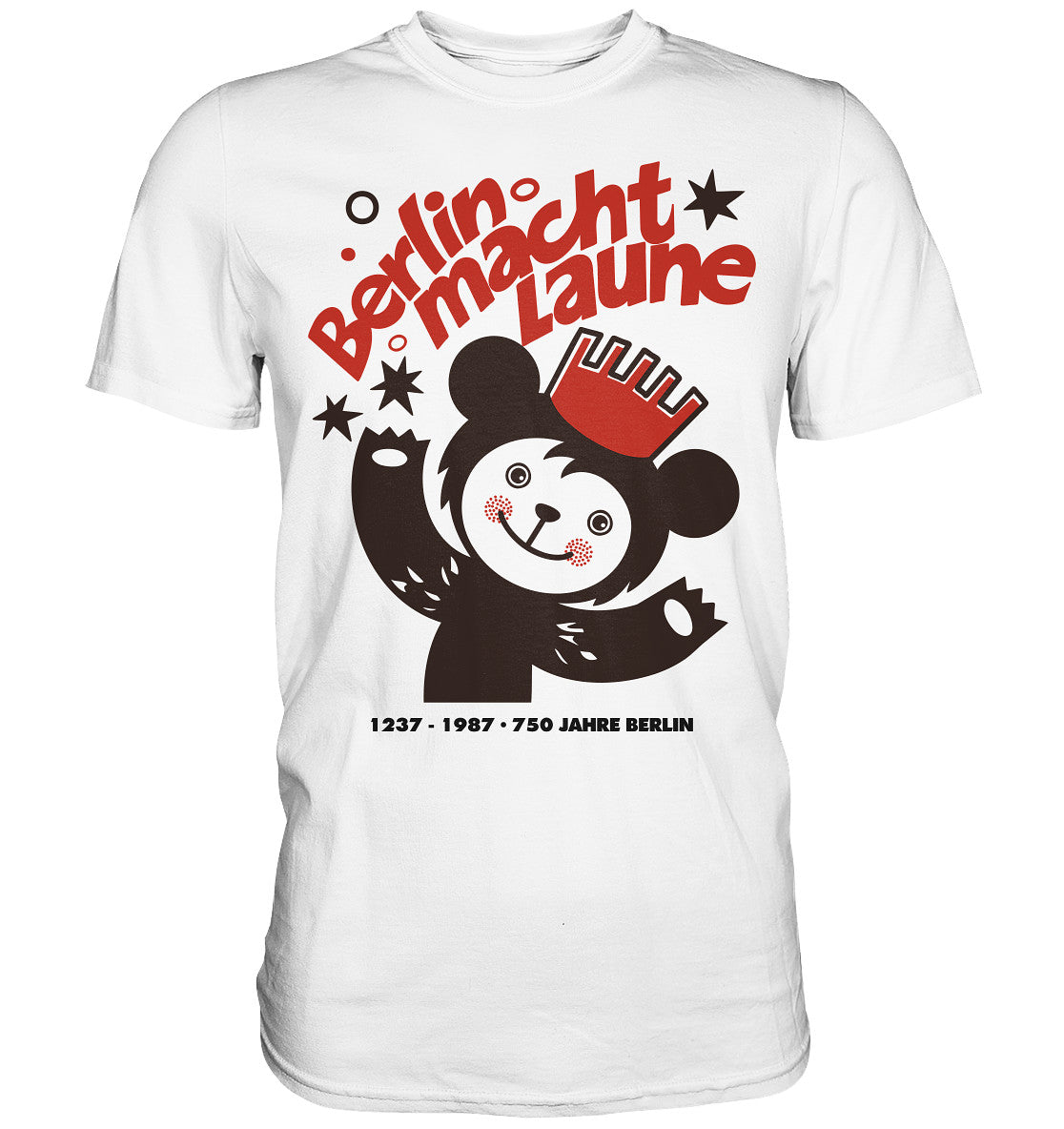 PREMIUM SHIRT UNISEX • BERLIN MACHT LAUNE - 1987