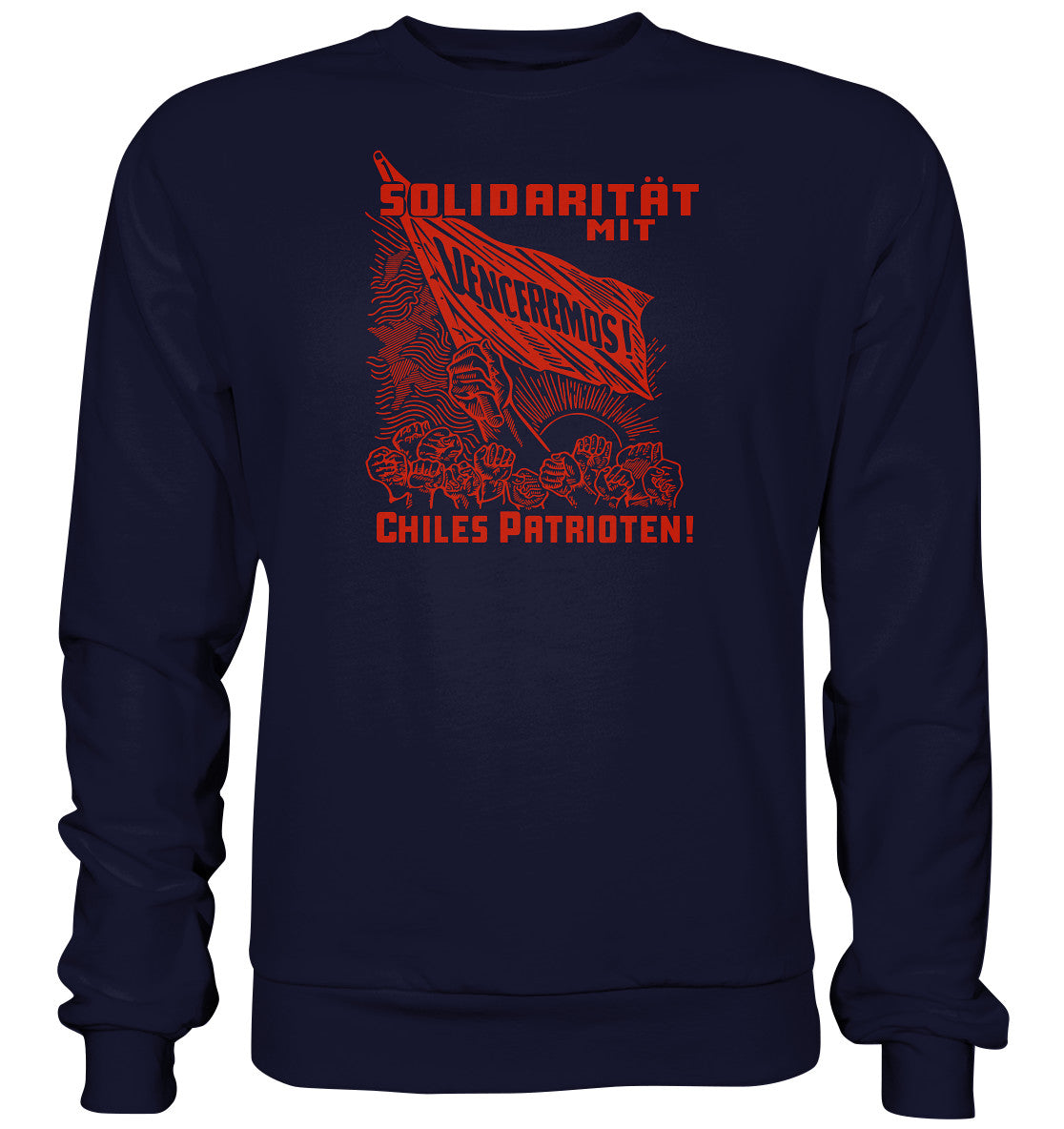 PULLOVER UNISEX • VENCEREMOS SOLIDARITÄT MIT CHILES PATRIOTEN