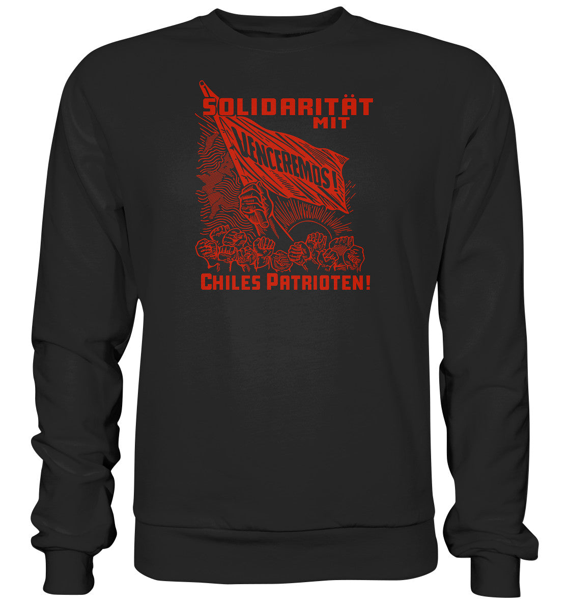 PULLOVER UNISEX • VENCEREMOS SOLIDARITÄT MIT CHILES PATRIOTEN