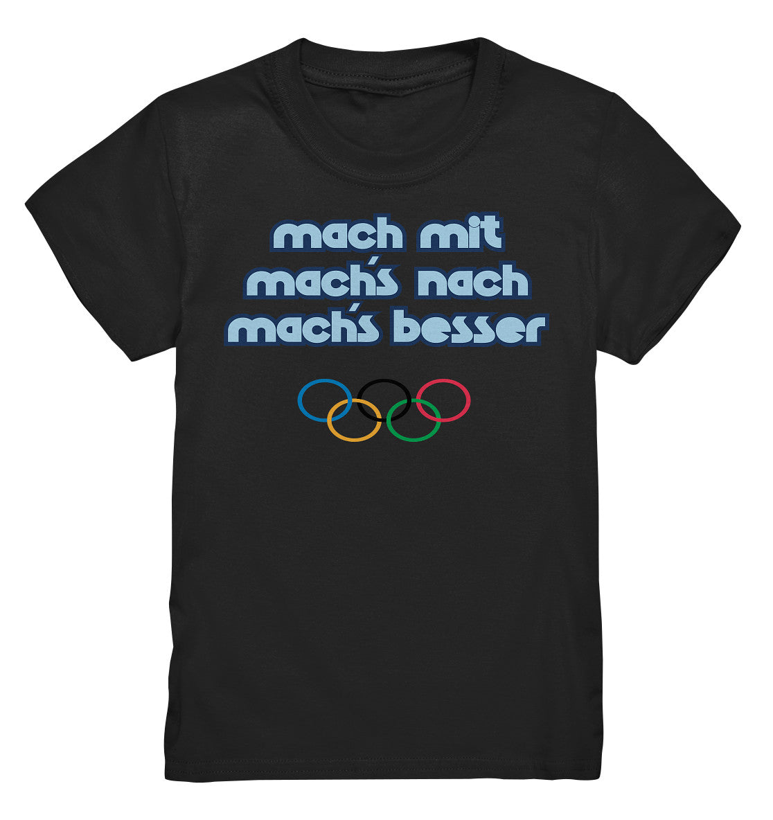 KINDER PREMIUM SHIRT • MACHMIT MACHSNACH MACHSBESSER