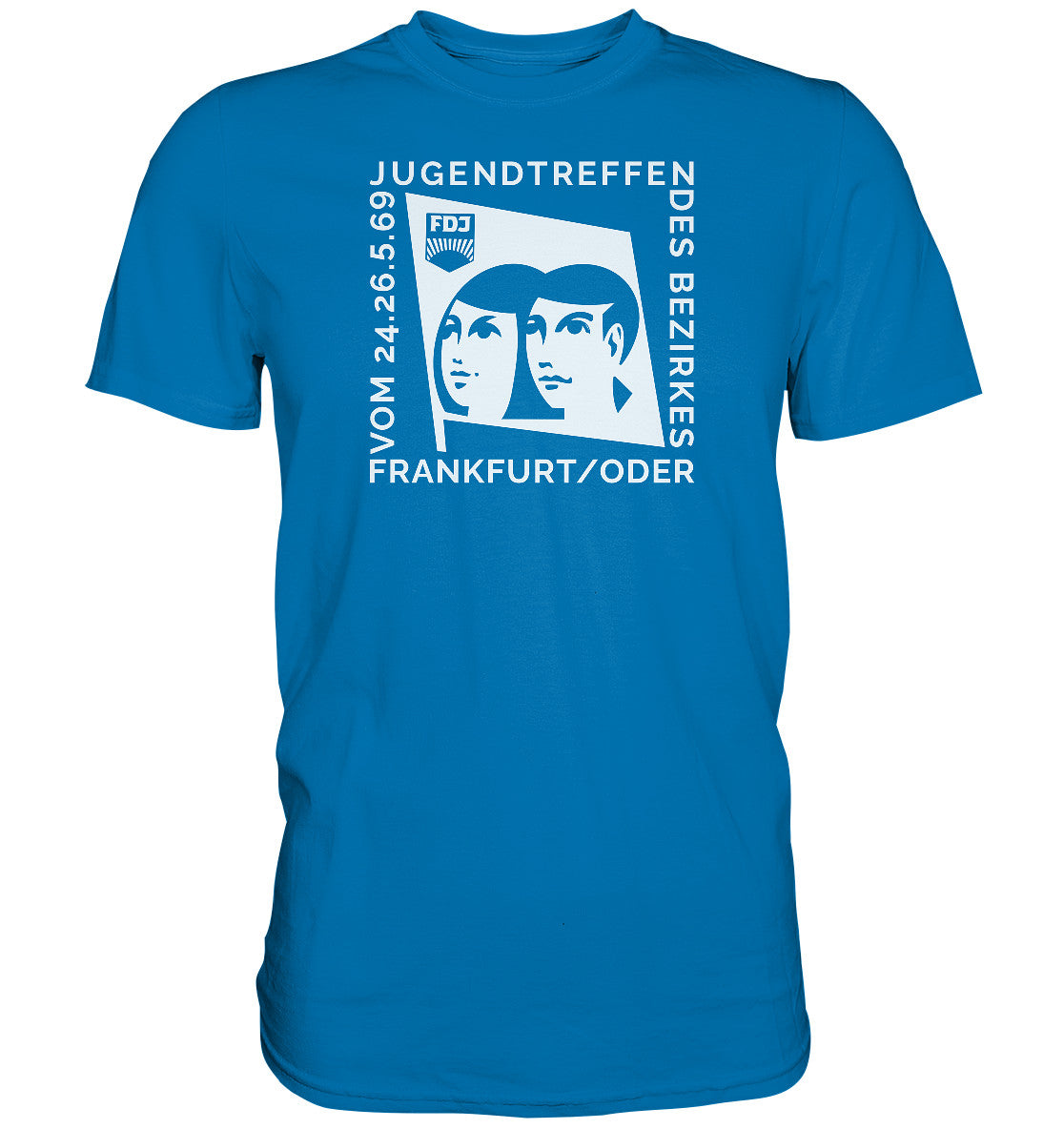 PREMIUM SHIRT UNISEX • FDJ JUGENDTREFFEN FRANKFURT ODER - 1969