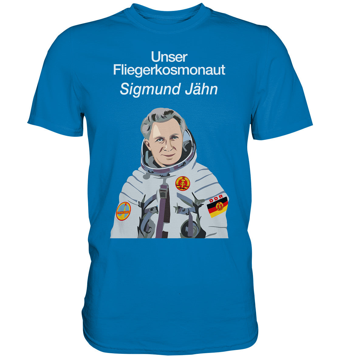 PREMIUM SHIRT UNISEX • UNSER FLIEGERKOSMONAUT SIGMUND JÄHN