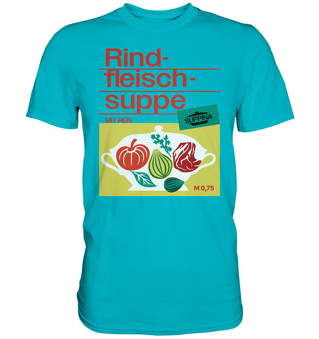 PREMIUM SHIRT UNISEX • RINDFLEISCHSUPPE SUPPINA