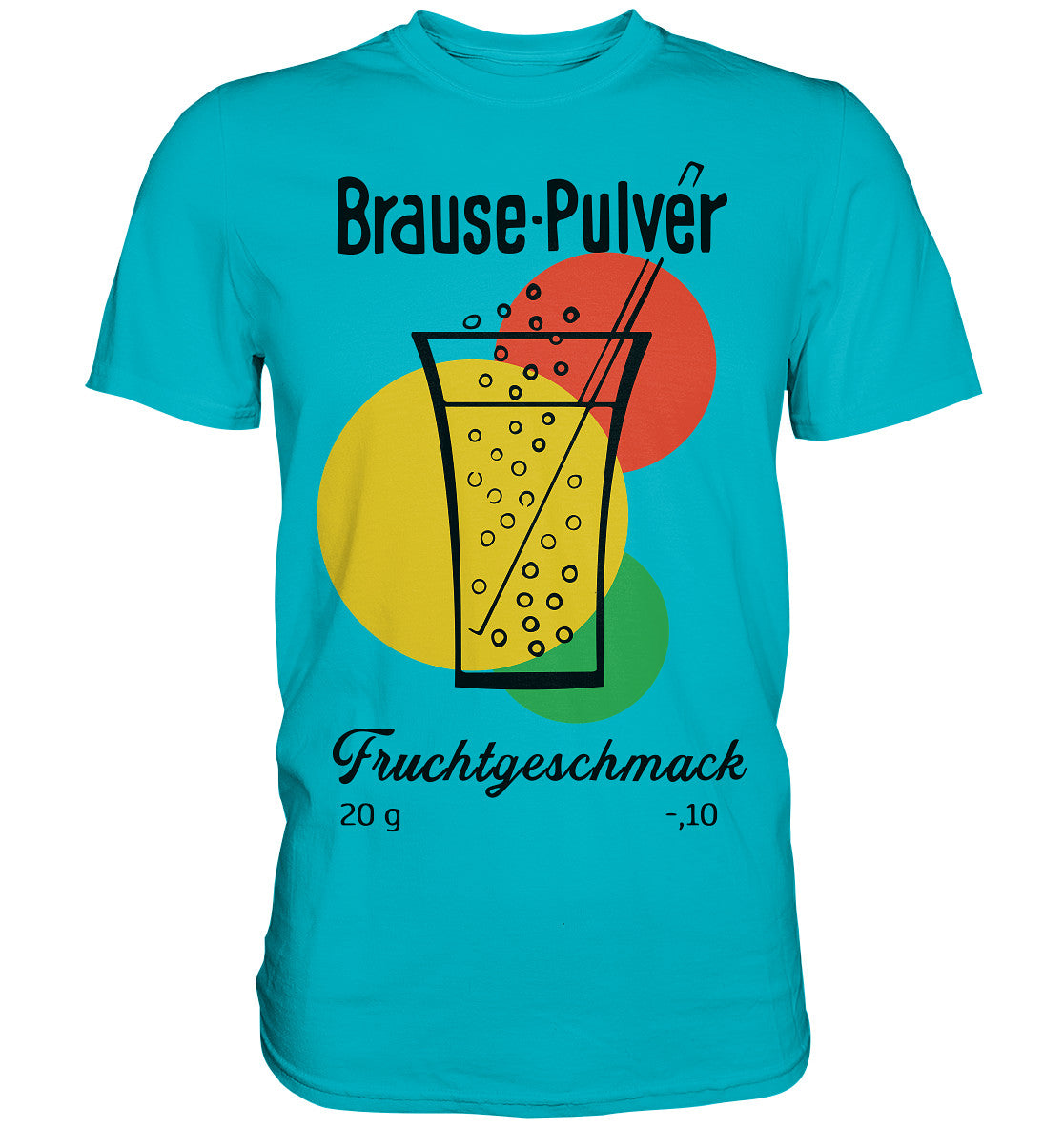 PREMIUM SHIRT UNISEX • BRAUSE-PULVER FRUCHTGESCHMACK