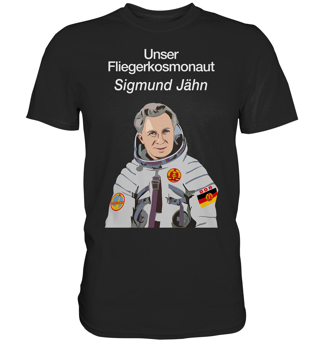 PREMIUM SHIRT UNISEX • UNSER FLIEGERKOSMONAUT SIGMUND JÄHN