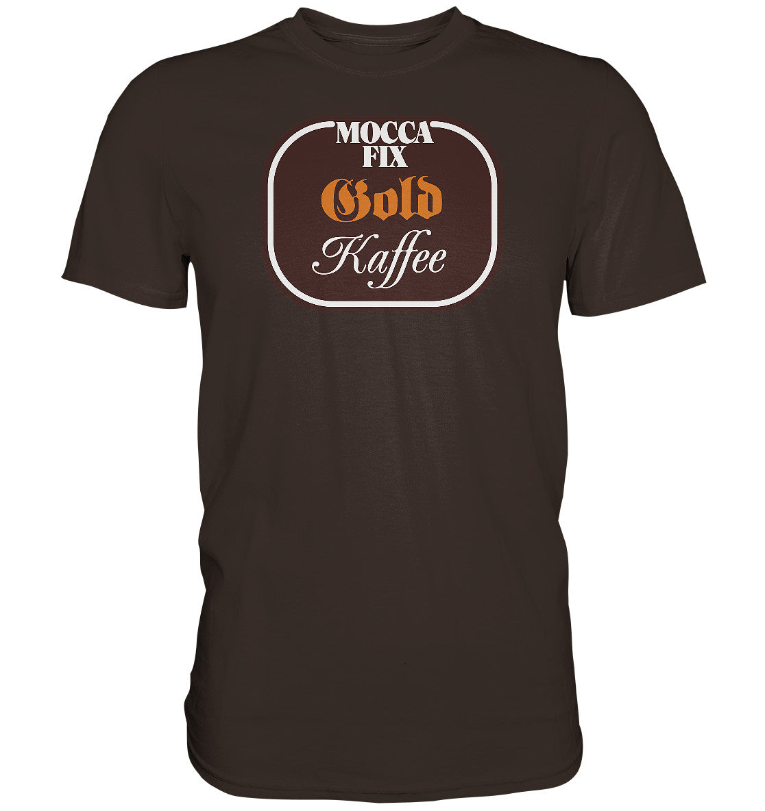 PREMIUM SHIRT UNISEX • MOCCA FIX GOLD KAFFEE