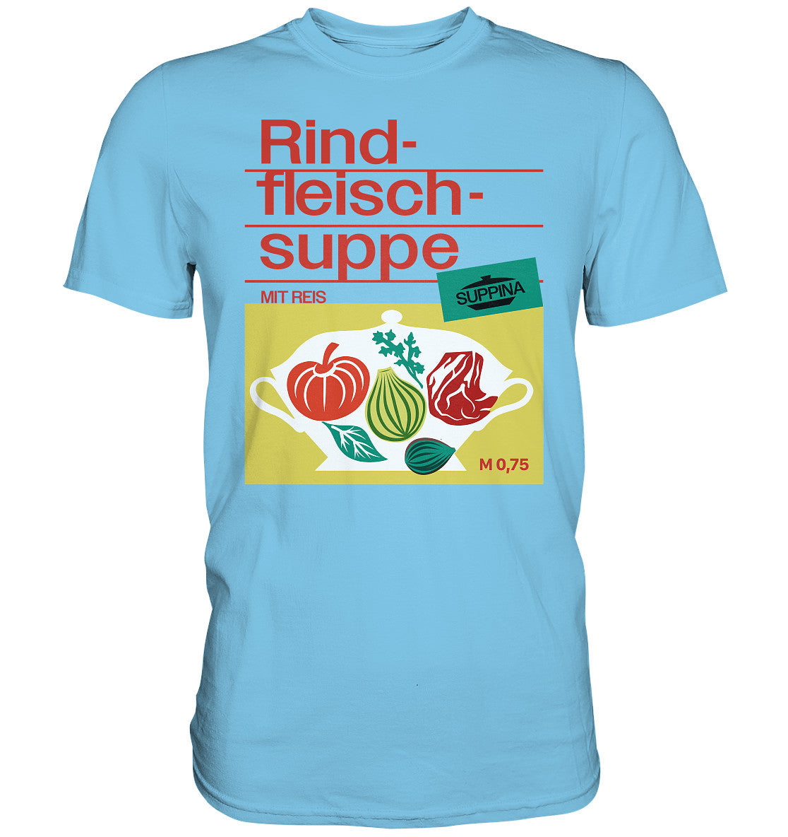 PREMIUM SHIRT UNISEX • RINDFLEISCHSUPPE SUPPINA