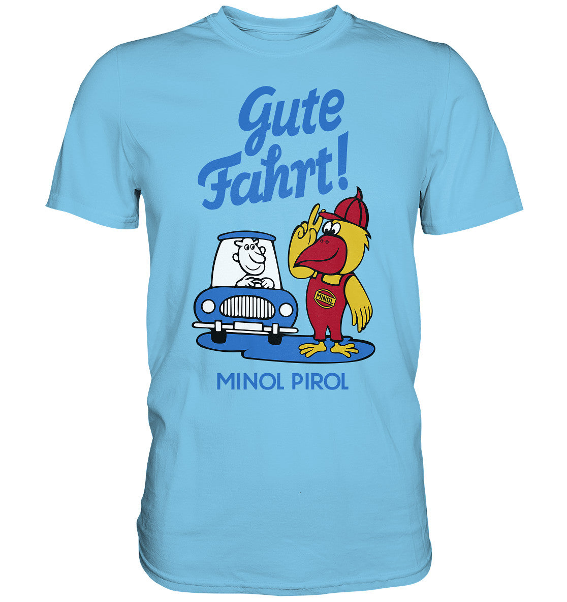 PREMIUM SHIRT UNISEX • GUTE FAHRT! MINOL PIROL