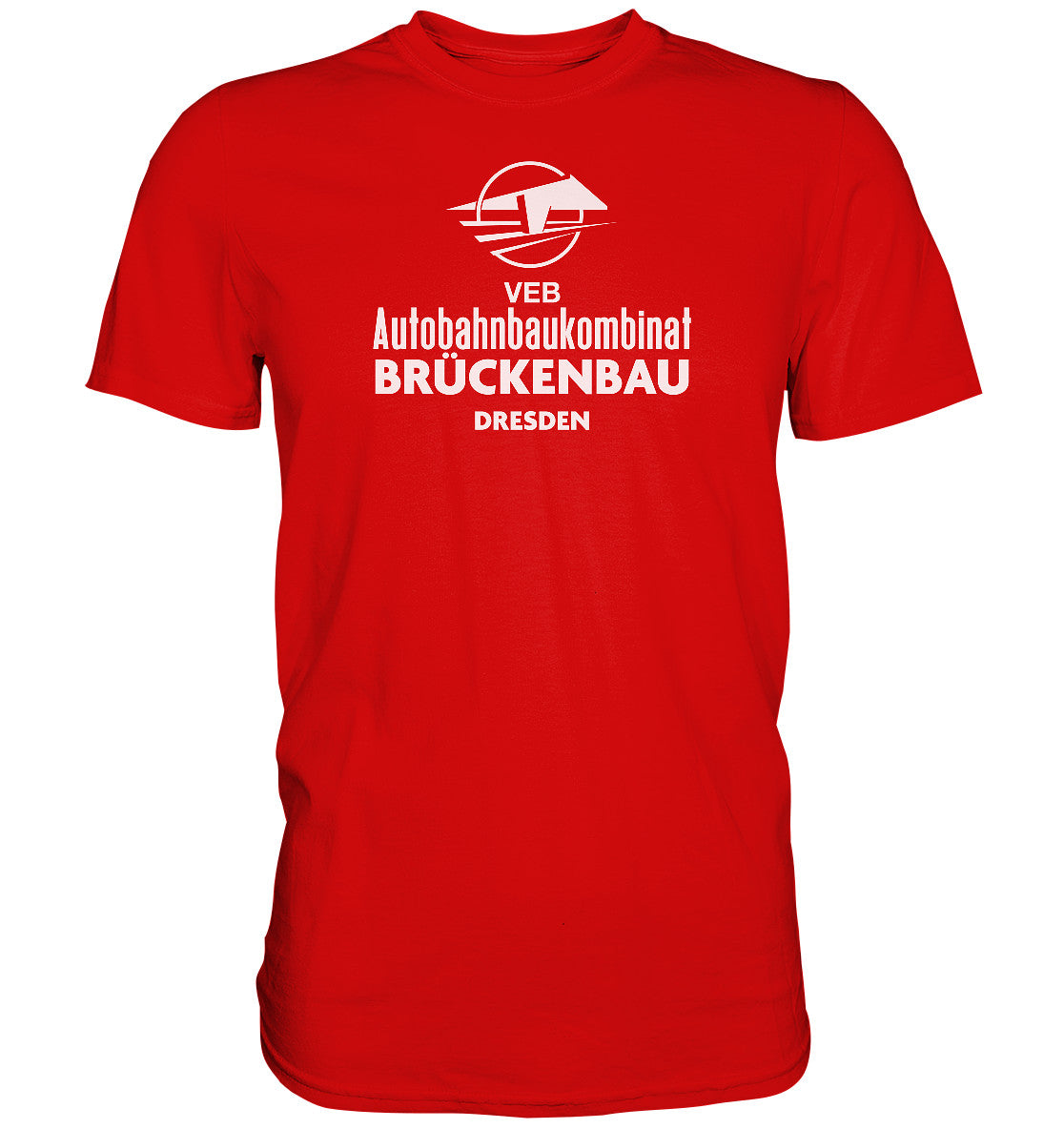 PREMIUM SHIRT UNISEX • VEB AUTOBAHNBRÜCKENBAU DRESDEN