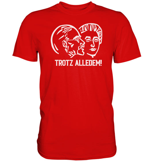 PREMIUM SHIRT UNISEX • DDR STAATSRATSGEBÄUDE - TROTZ ALLEDEM!