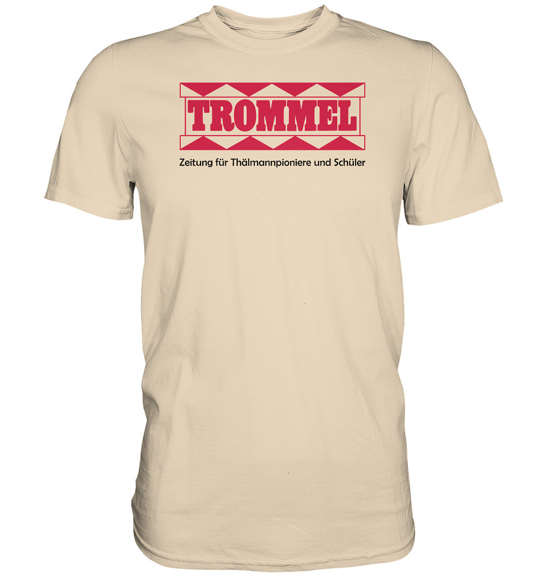 PREMIUM SHIRT UNISEX • PIONIERZEITUNG TROMMEL