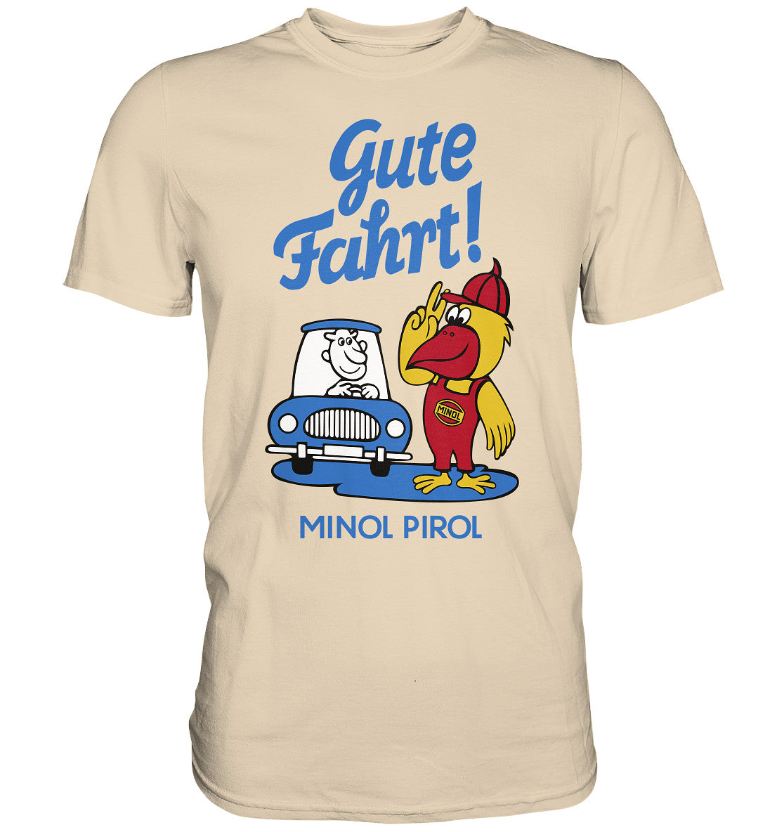 PREMIUM SHIRT UNISEX • GUTE FAHRT! MINOL PIROL