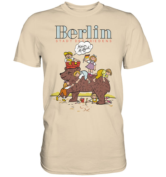 PREMIUM SHIRT UNISEX • BERLIN - STADT DES FRIEDENS