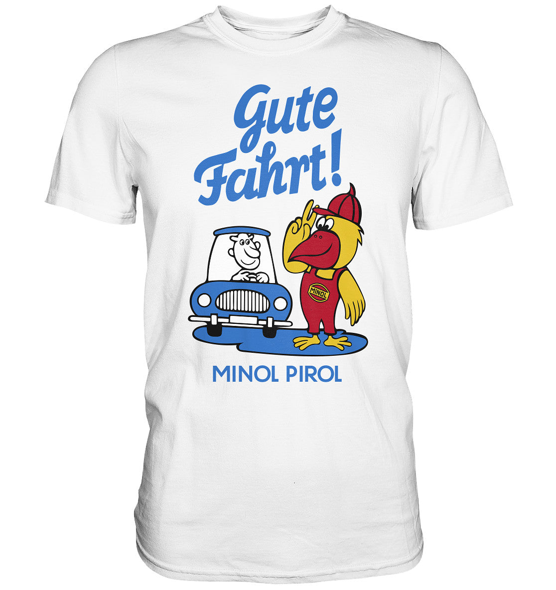 PREMIUM SHIRT UNISEX • GUTE FAHRT! MINOL PIROL