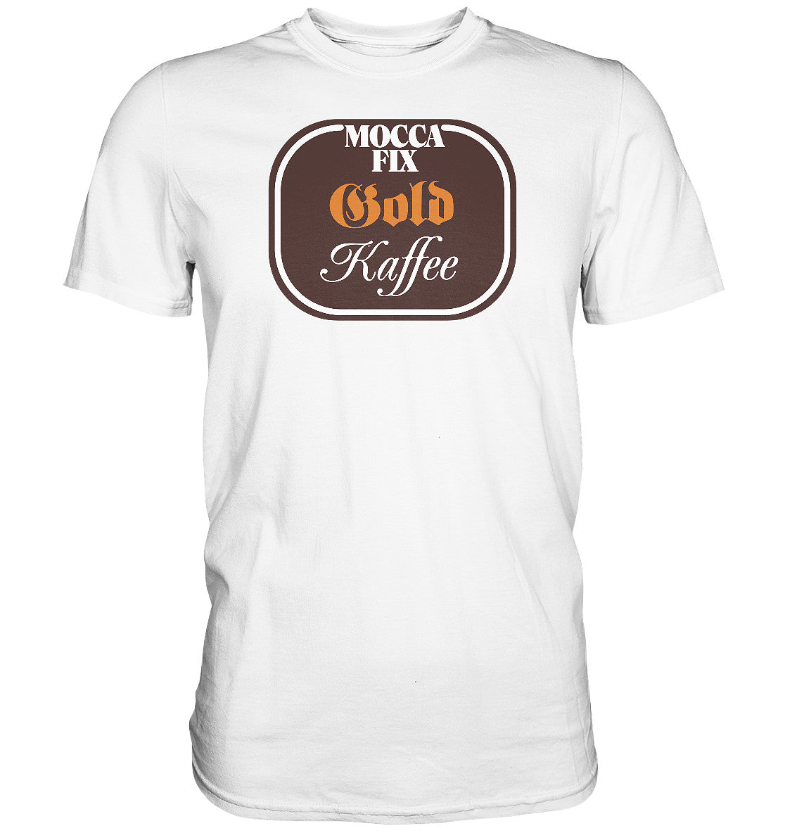 PREMIUM SHIRT UNISEX • MOCCA FIX GOLD KAFFEE