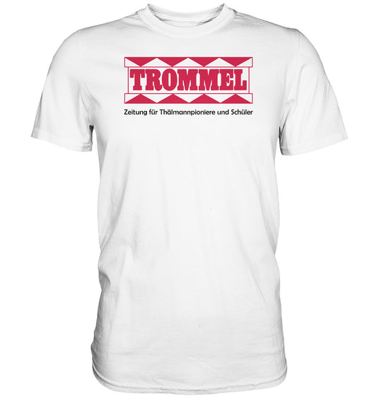 PREMIUM SHIRT UNISEX • PIONIERZEITUNG TROMMEL