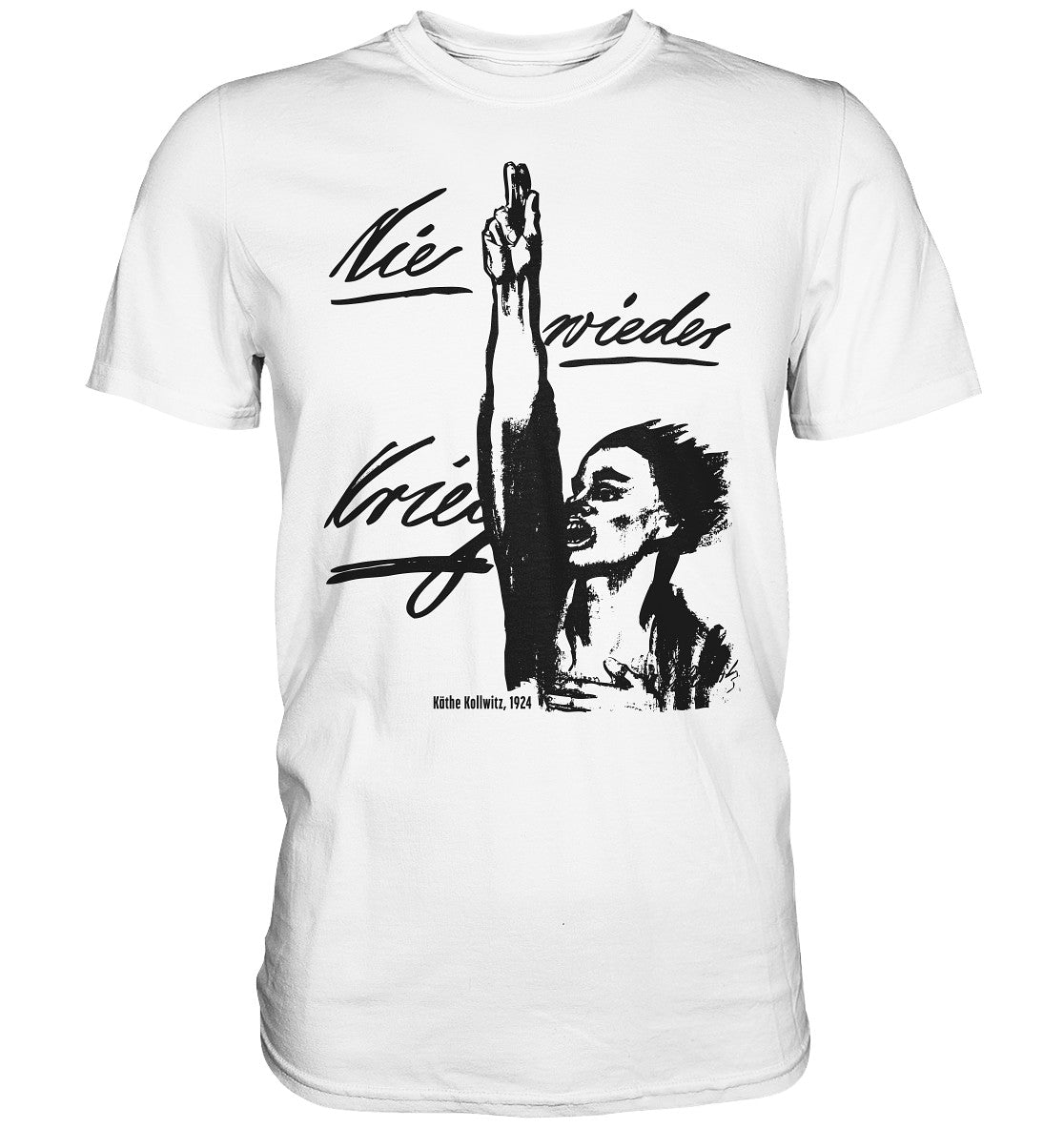 PREMIUM SHIRT UNISEX • NIE WIEDER KRIEG - KÄTHE KOLLWITZ