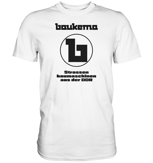 PREMIUM SHIRT UNISEX • BAUKEMA STRASSENBAUMASCHINEN - hell