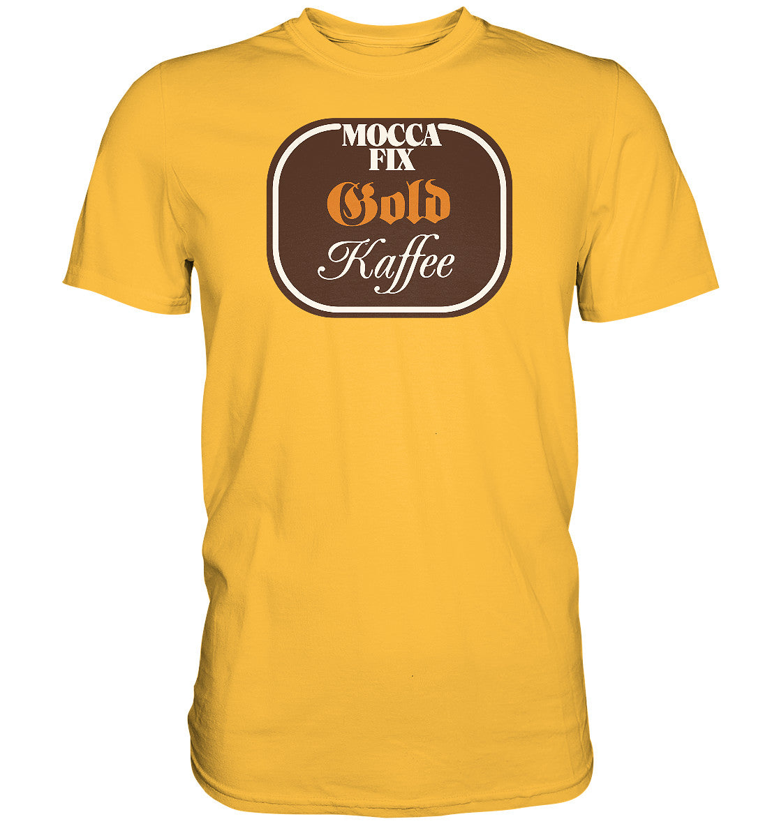 PREMIUM SHIRT UNISEX • MOCCA FIX GOLD KAFFEE