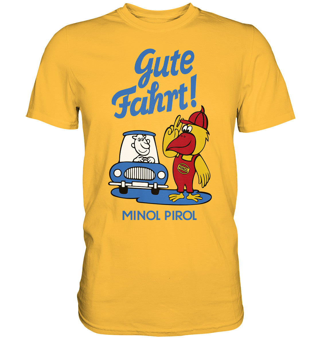 PREMIUM SHIRT UNISEX • GUTE FAHRT! MINOL PIROL