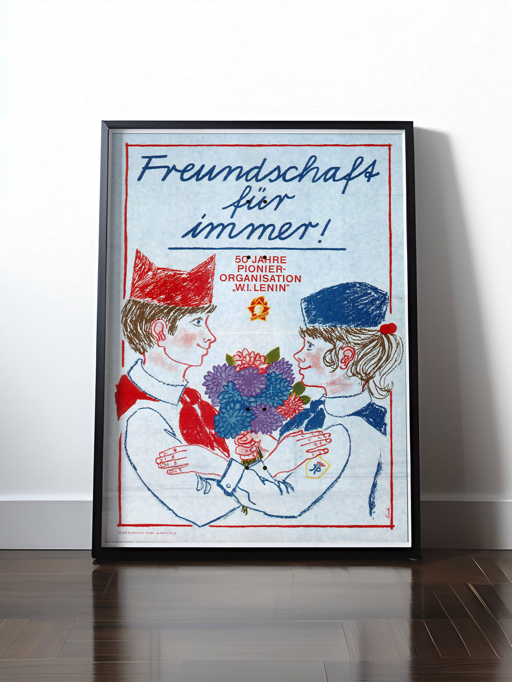 HISTORISCHES POSTER (A4 | A3 | A2 | A1) • DDR: PIONIERE - FREUNDSCHAFT FÜR IMMER!